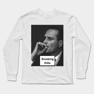 Smoking Kills Long Sleeve T-Shirt